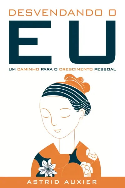 Desvendando O Eu-Astrid Auxier-9798892140140